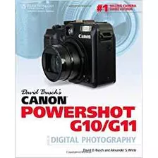 David Buschs Canon Powershot G10g11 Guide To Digital Photogr