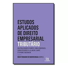 Estudos Aplicados Do Direto Empresarial: Tributari, De Regis Fernando De Ribeiro Brag. Editora Almedina, Capa Mole Em Português, 2021