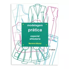 Livro Modelagem Prática Alfaiataria Ed.1ª - Marlene Mukai