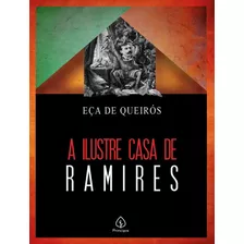 A Ilustre Casa De Ramires: A Ilustre Casa De Ramires, De Queirós, Eça De. Editora Principis, Capa Mole, Edição 1 Em Português, 2023