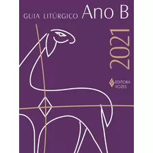 Guia Litúrgico - Ano B - 2021, De Pasini, Edrian Josué. Editora Vozes Ltda. Em Português, 2020
