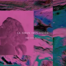 Cd Dan Dan Dero - La Gran Implosión Rock Peruano Xxx