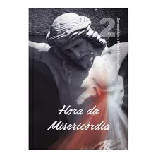 Livro - Hora Da Misericórdia