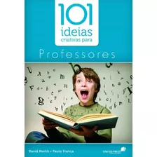 Livro 101 Ideias Criativas Para Professores - David Merkh - Hagnos