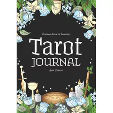 Coloring Book Of Shadows: Tarot Journal