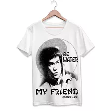 Camiseta Ou Baby Look Bruce Lee Frase Be Water My Friend