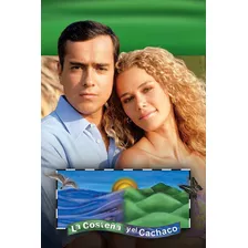 La Costeña Y El Cachaco ( Colombia 2003 ) Novela Completa