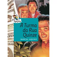 A Turma Da Rua Quinze, De Aquino, Marçal. Série Vaga-lume Editora Somos Sistema De Ensino, Capa Mole Em Português, 2015