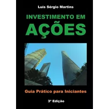 Livro Investimento Em Ações - Guia Prático Para Iniciantes