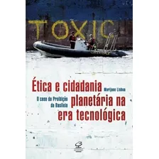 Ética E Cidadania Planetárias Na Era Tecnológica, De Lisboa, Marijane. Editora José Olympio Ltda., Capa Mole Em Português, 2009