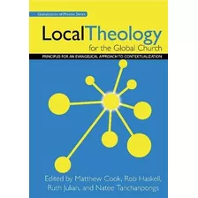 Libro Local Theology For The Global Church - Matthew Cook