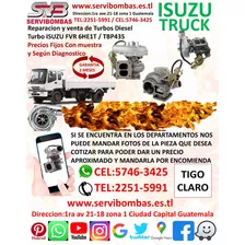 Venta De Turbo Isuzu Fvr 6he1t / Tbp435 Diesel Guatemala