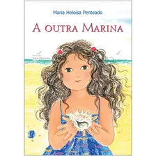 A Outra Marina, De Penteado, Maria Heloísa. Série Cuca Legal Editora Grupo Editorial Global, Capa Mole Em Português, 2004