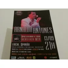 Flyer:show Arnaldo Antunes-13/09/2012 -porto Alegre- Rs 