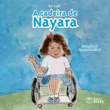 Cadeira De Nayara: Cadeira De Nayara, De Colli, Isa. Editora Colli Books, Capa Mole, Edição 1 Em Português, 2023