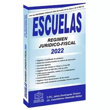 Escuelas Régimen Jurídico Fiscal 2022.derivadas De Las Leyes