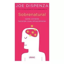 Libro Sobrenatural - Joe Dispenza - Urano