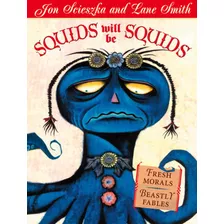 Squids Will Be Squids, De Scieszka, Jon. Editorial Penguin Books, Tapa Mole, Edición 1 En Inglês, 2003