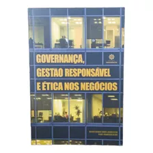 Livro Governança, Gestão Responsável E Ética Nos Negócios, De Mario Sergio Cunha Alencastro E Osnei Francisco Alves | Sebo
