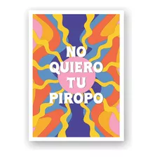 Poster Imprimible No Quiero Tu Piropo Frase Girl Power Deco