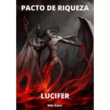 Pacto De Riqueza C/ Sangue Invocação Lucifer/ Promoção 