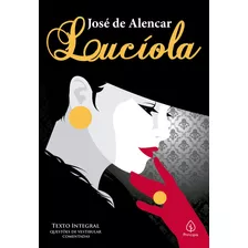 Lucíola, De De Alencar, José. Série Clássicos Da Literatura Ciranda Cultural Editora E Distribuidora Ltda. Em Português, 2020