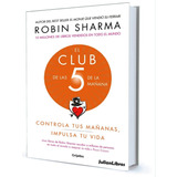 El Club De Las 5 De La Mañana Robin Sharma Libro Nuevo