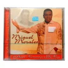 Miguel Morales - 20 Años - Homenaje A Mi Hijo / Cd Kaleth