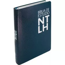 Bíblia De Estudo Ntlh - Couro Sintético Azul Escuro: Va Tradução Na Linguagem De Hoje (ntlh), De Sociedade Bíblica Do Brasil. Editorial Sociedade Bíblica Do Brasil, Tapa Mole En Português, 2019