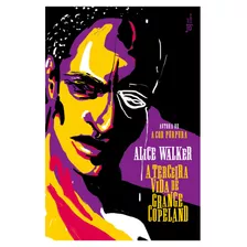 A Terceira Vida De Grange Copeland, De Walker, Alice. Editora José Olympio Ltda., Capa Mole Em Português, 2020