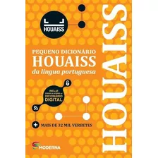 Pequeno Dicionário Houaiss Da Língua Portuguesa De Instituto Antônio Houaiss De Lexicografia Pela Moderna (2015)