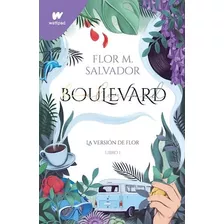 Boulevard, De Flor Salvador. Editorial Montena, Tapa Blanda En Español, 2022