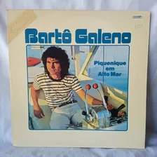 Lp Bartô Galeno - Piquenique Em Alto Mar