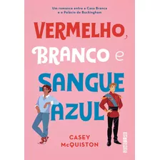 Livro - Vermelho, Branco E Sangue Azul - Novo/lacrado