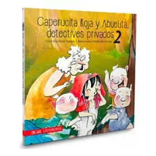 Caperucita Roja Y Abuelita, Detectives Privados 2, De Corral, Paz; Solano, Fabiola. Editorial Zig Zag En Español