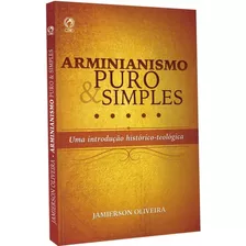 Livro Arminianismo Puro E Simples - Editora Cpad