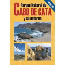 Parque Natural Del Cabo De Gata Y Su Entorno, De Agustín García Martínez. Editorial Ediciones El Senderista, Tapa Blanda En Español