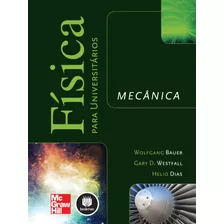 Física Para Universitários: Mecânica, De Bauer, Wolfgang. Amgh Editora Ltda., Capa Mole Em Português, 2012