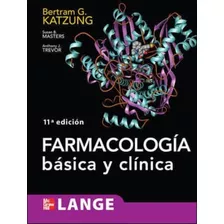 Farmacología Básica Y Clínica. 11ed. Katzung