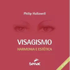 Livro Visagismo : Harmonia E Estética - Hallawell, Philip [2003]