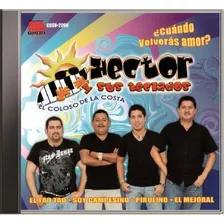 Hector Y Sus Teclados - Cuándo Volverás Amor? Cd