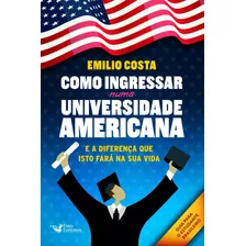 Como Ingressar Numa Universidade Americana