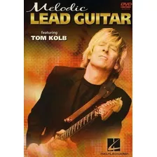 Melódica Guitarra: Soloing Estrategias Y Conceptos Con Tom K