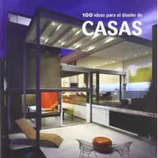 Libro 100 Ideas Para El Diseño De Casas (rustico) - Vv. Aa.