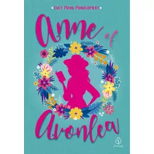 Anne Of Avonlea, De Maud Montgomery, Lucy. Série Universo Anne Ciranda Cultural Editora E Distribuidora Ltda., Capa Mole Em Inglês, 2021