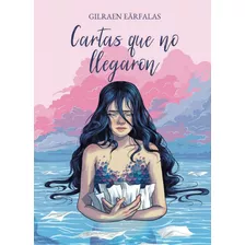 Libro: Cartas Que No Llegaron , Tapa Blanda, 386 Paginas