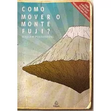 Livro Como Mover O Monte Fuji? Poundstone, Willia