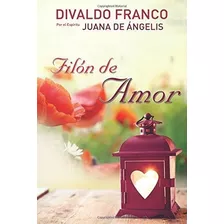 Filon De Amor (spanish Edition)