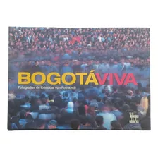Libro Bogotá Viva 2004 Villegas Editores 