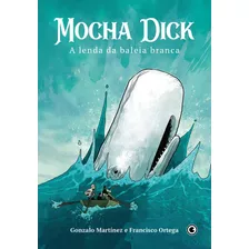 Mocha Dick - A Lenda Da Baleia Branca, De Ortega, Francisco. Série Mocha Dick Conrad Editora Do Brasil Ltda., Capa Mole Em Português, 2021